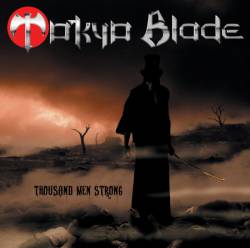 Tokyo Blade : Thousand Men Strong